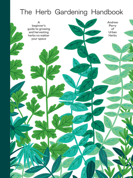 Title details for The Herb Gardening Handbook by Andrew Perry - Available